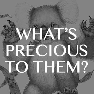 What's Precious To Them?
