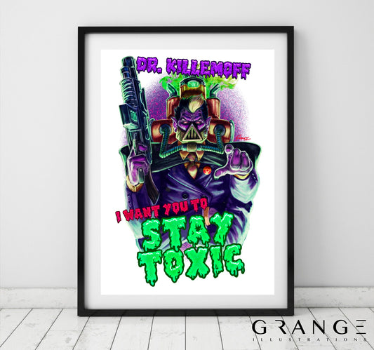 Dr Killemoff - "I WANT YOU TO STAY TOXIC" by Grange Wallis